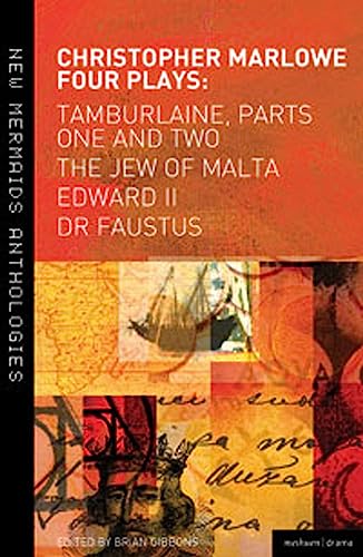Stock image for Marlowe: Four Plays: Tamburlaine, Parts One and Two, The Jew of Malta, Edward II and Dr Faustus (New Mermaids) for sale by Goodwill of Colorado