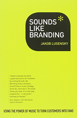 9781408151433: Sounds Like Branding: Use the Power of Music to Turn Consumers Into Fans