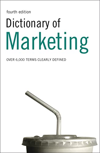 Stock image for Dictionary of Marketing: Over 6,000 Terms Clearly Defined for sale by WorldofBooks