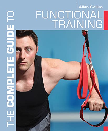 Imagen de archivo de The Complete Guide to Functional Training a la venta por ThriftBooks-Atlanta