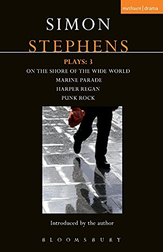 Beispielbild fr Stephens Plays: 3: 3: Harper Regan, Punk Rock, Marine Parade and on the Shore of the Wide World (Contemporary Dramatists) zum Verkauf von WorldofBooks