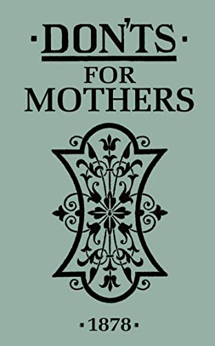 Stock image for Don'ts for Mothers for sale by Blackwell's