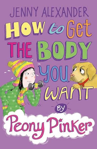 9781408152379: How to Get the Body you Want by Peony Pinker