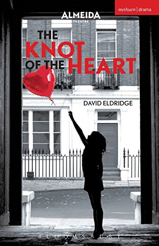 9781408153314: The Knot of the Heart (Modern Plays)