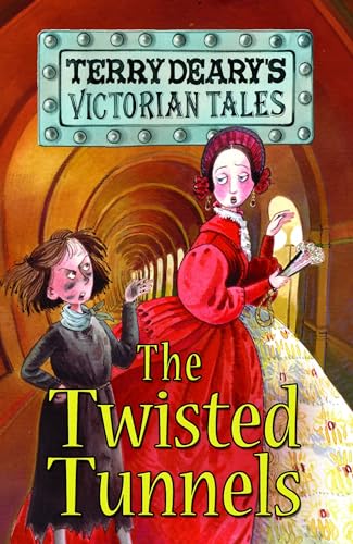 Beispielbild fr Victorian Tales: The Twisted Tunnels (Terry Deary's Historical Tales) zum Verkauf von Front Cover Books