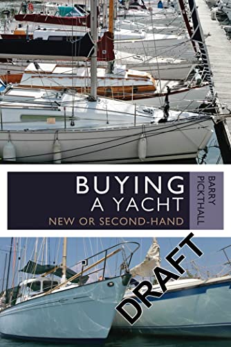 Beispielbild fr Buying a Yacht: New or Second-Hand zum Verkauf von WorldofBooks
