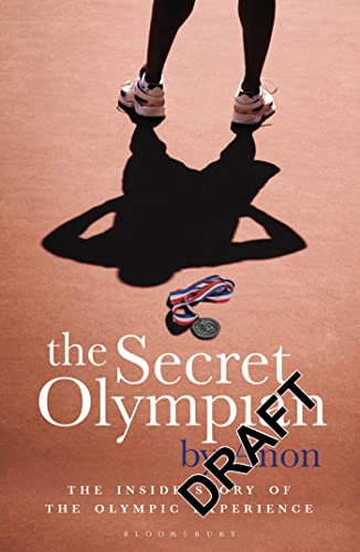 Imagen de archivo de The Secret Olympian: The Inside Story of the Olympic Experience a la venta por WorldofBooks