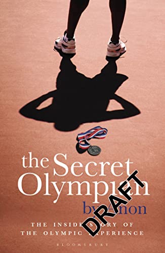 Stock image for The Secret Olympian: The Inside Story of the Olympic Experience for sale by ThriftBooks-Atlanta