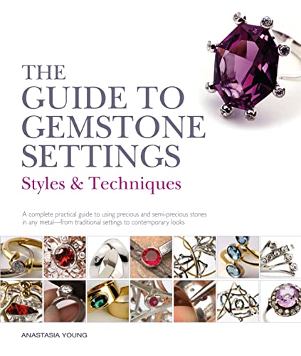 Imagen de archivo de The Guide to Gemstone Settings: Styles and Techniques a la venta por WorldofBooks