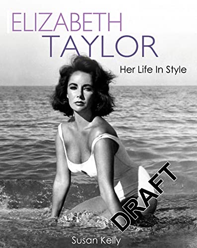 Beispielbild fr Elizabeth Taylor: Her Life In Style zum Verkauf von Half Price Books Inc.