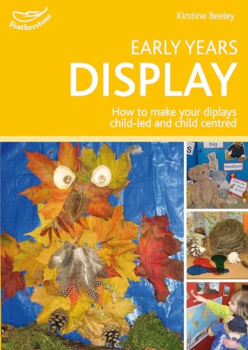 Stock image for Early Years Display: Hundreds of ideas for displays which actively involve children for sale by Goldstone Books