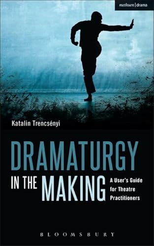 Imagen de archivo de Dramaturgy in the Making a la venta por Blackwell's