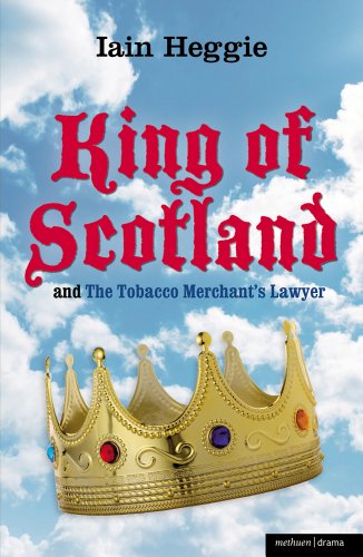 Stock image for King of Scotland' and 'The Tobacco Merchant's Lawyer' (Modern Plays) for sale by WorldofBooks