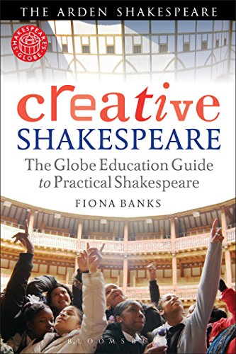 Beispielbild fr Creative Shakespeare: The Globe Education Guide to Practical Shakespeare (Arden Shakespeare) zum Verkauf von WorldofBooks