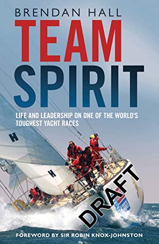 Beispielbild fr Team Spirit: Life and Leadership on One of the World's Toughest Yacht Races zum Verkauf von ThriftBooks-Atlanta