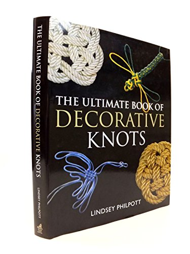 Stock image for The Ultimate Book of Decorative Knots for sale by WorldofBooks