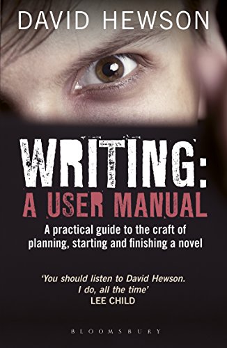 Beispielbild fr Writing: A User Manual: A User Manual: A practical guide to planning, starting and finishing a novel zum Verkauf von WorldofBooks