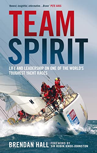 Beispielbild fr Team Spirit: Life and Leadership on One of the World's Toughest Yacht Races zum Verkauf von ThriftBooks-Dallas