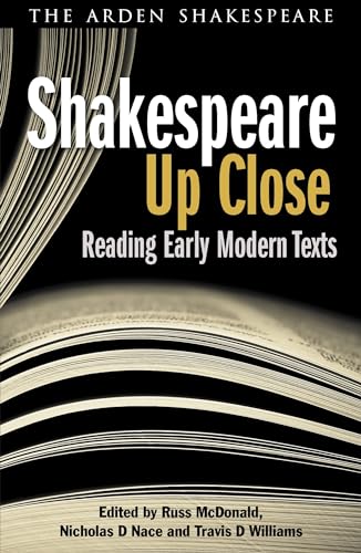 Beispielbild fr Shakespeare Up Close: Reading Early Modern Texts (Arden Shakespeare) zum Verkauf von Orion Tech