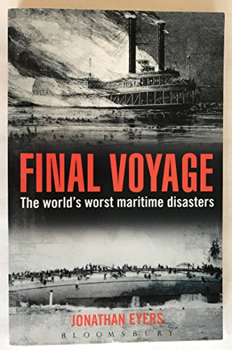 Beispielbild fr Final Voyage: The world's worst maritime disasters zum Verkauf von AwesomeBooks