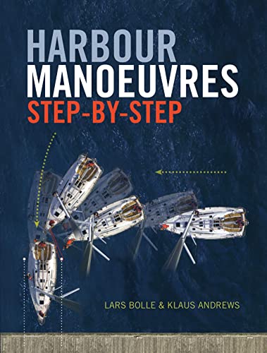 Harbour Manoeuvres Step-By-Step (9781408158951) by Bolle, Lars