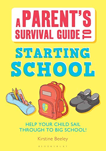 Stock image for Parent's Survival Guide to Starting School: Help Your Child Sail Through to Big School! for sale by WorldofBooks