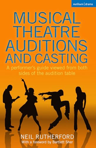 Stock image for Musical Theatre Auditions and Casting: A Performer's Guide Viewed from Both Sides of the Audition Table for sale by ThriftBooks-Atlanta