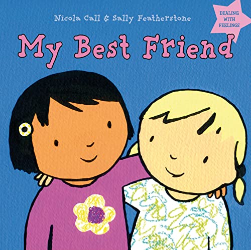 My Best Friend (9781408163900) by Nicola Call,Sally Featherstone