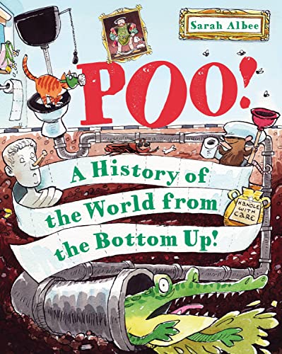 Stock image for Poo!: A History of the World from the Bottom Up for sale by WorldofBooks