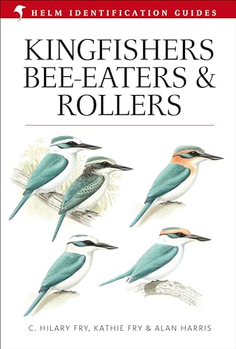 9781408172346: Kingfishers, Bee-eaters and Rollers (Helm Identification Guides)