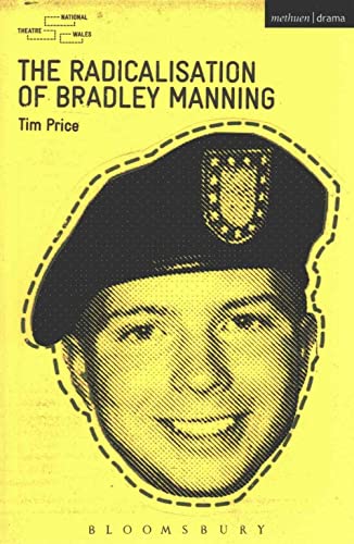 Beispielbild fr The Radicalisation of Bradley Manning (Modern Plays) zum Verkauf von WorldofBooks