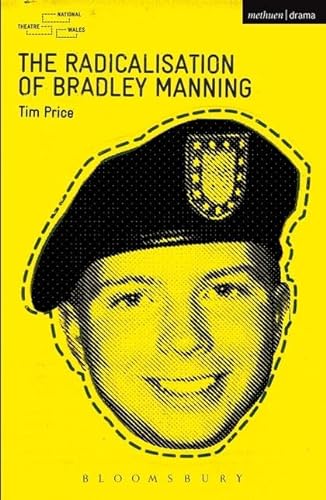 Stock image for The Radicalisation of Bradley Manning (Modern Plays) for sale by Ergodebooks