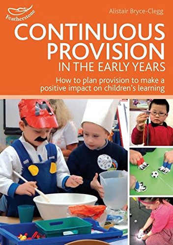 9781408175828: Continuous Provision in the Early Years (Practitioners' Guides)