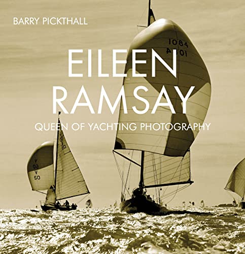 Beispielbild fr Eileen Ramsay: Queen of Yachting Photography zum Verkauf von Reuseabook