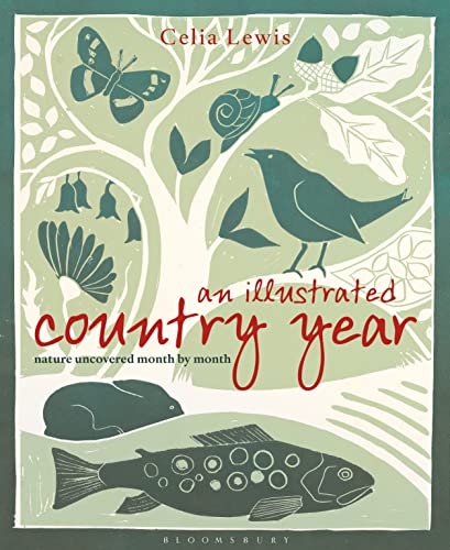 Stock image for An Illustrated Country Year: Nature uncovered month by month for sale by WorldofBooks