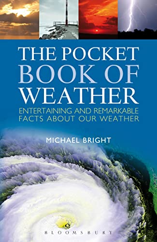 Beispielbild fr The Pocket Book of Weather: Entertaining and Remarkable Facts About Our Weather zum Verkauf von WorldofBooks