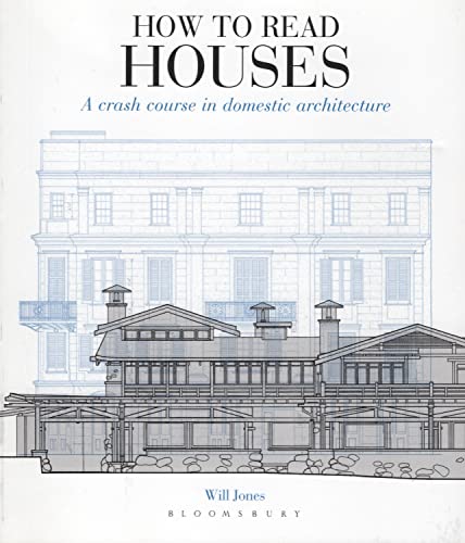 9781408181621: How to Read Houses: A Crash Course in Domestic Architecture