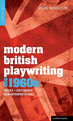 Stock image for Modern British Playwriting: The 1960's: Voices, Documents, New Interpretations (Decades of Modern British Playwriting) for sale by Midtown Scholar Bookstore
