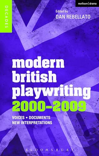 Stock image for Modern British Playwriting: 2000-2009: Voices, Documents, New Interpretations for sale by Revaluation Books