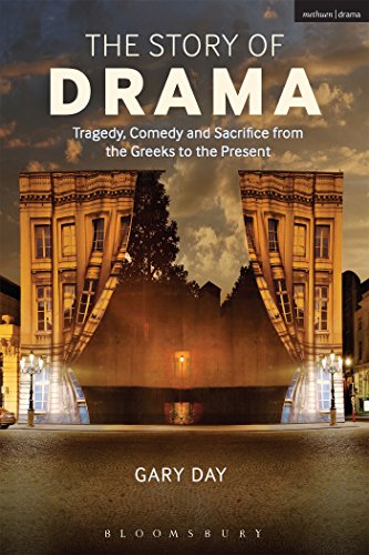 9781408183120: The Story of Drama: Tragedy, Comedy and Sacrifice from the Greeks to the Present