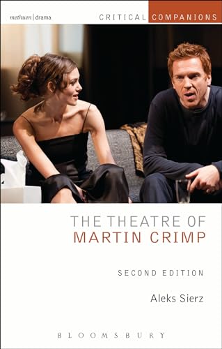 Stock image for The Theatre of Martin Crimp: Second Edition (Critical Companions) [Paperback] Sierz, Aleks; Wetmore Jr., Kevin J. and Lonergan, Patrick for sale by The Compleat Scholar