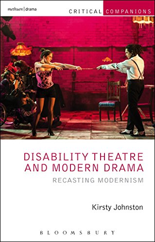 9781408184783: Disability Theatre and Modern Drama: Recasting Modernism (Critical Companions)