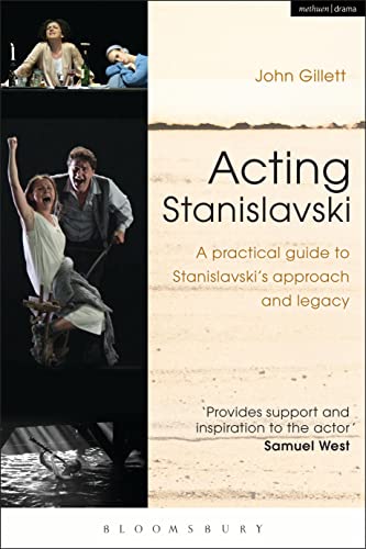 9781408184981: Acting Stanislavski: A practical guide to Stanislavski’s approach and legacy