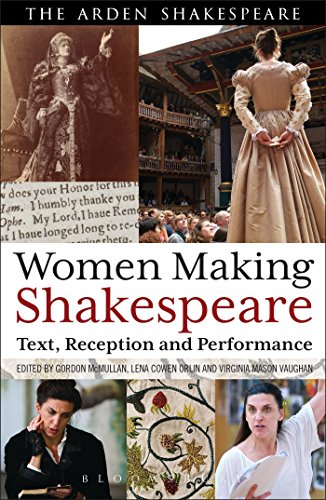 Imagen de archivo de Women Making Shakespeare: Text, Reception and Performance (Arden Shakespeare) a la venta por WorldofBooks