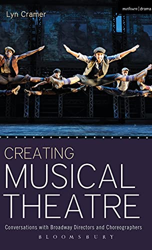Imagen de archivo de Creating Musical Theatre: Conversations with Broadway Directors and Choreographers (Performance Books) a la venta por Midtown Scholar Bookstore