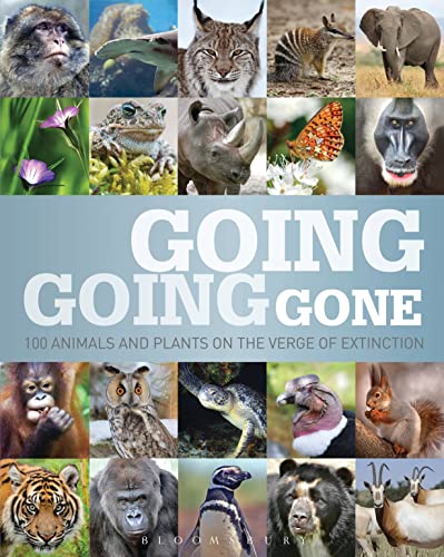 Stock image for Going, Going, Gone : 100 Animals and Plants on the Verge of Extinction for sale by Better World Books