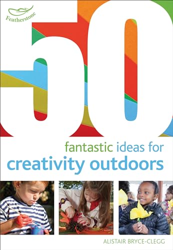 Beispielbild fr 50 Fantastic Ideas for Creativity Outdoors zum Verkauf von AHA-BUCH GmbH