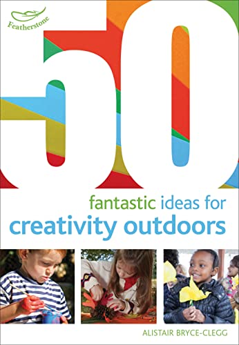 Stock image for 50 Fantastic Ideas for Creativity Outdoors for sale by Books Puddle