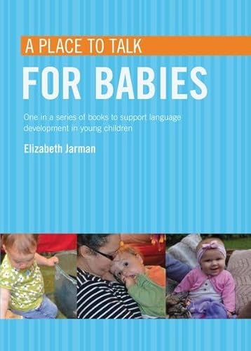 Beispielbild fr A place to talk for babies zum Verkauf von WorldofBooks