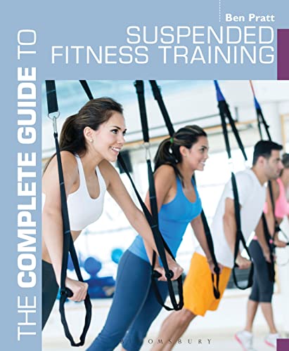 Imagen de archivo de The Complete Guide to Suspended Fitness Training (Complete Guides) a la venta por Half Price Books Inc.